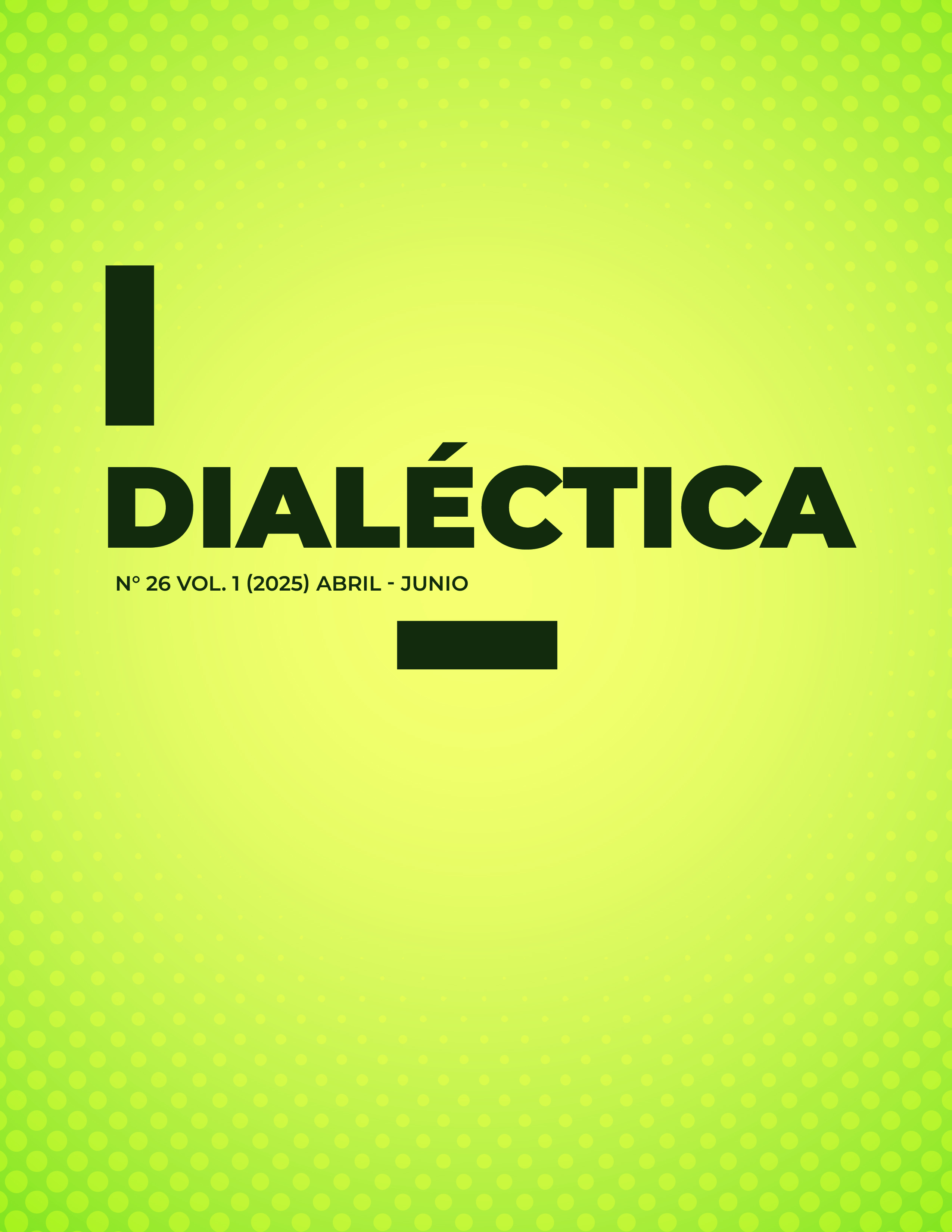 					Ver Vol. 1 Núm. 26 (2025):  DIALÉCTICA 
				