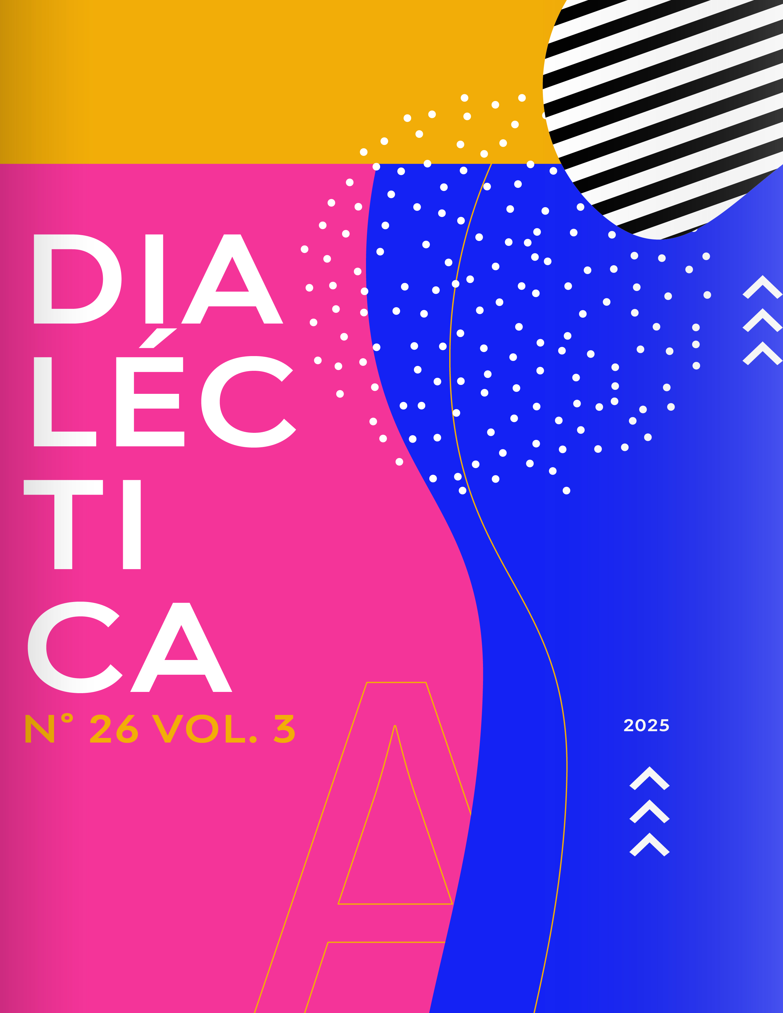 					Ver Vol. 3 Núm. 26 (2025): DIALÉCTICA
				