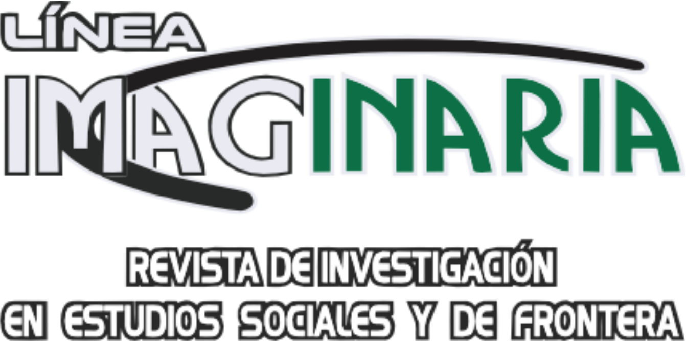 LÍNEA IMAGINARIA. Revista de Investigación en Estudios Sociales y de Frontera